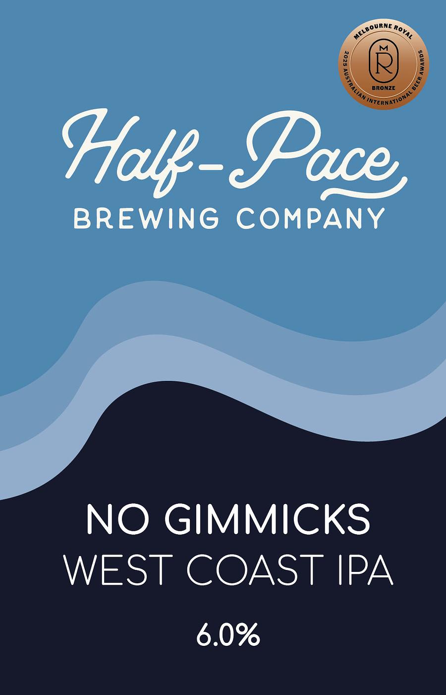 No Gimmicks by Half-Pace Brewing Co.