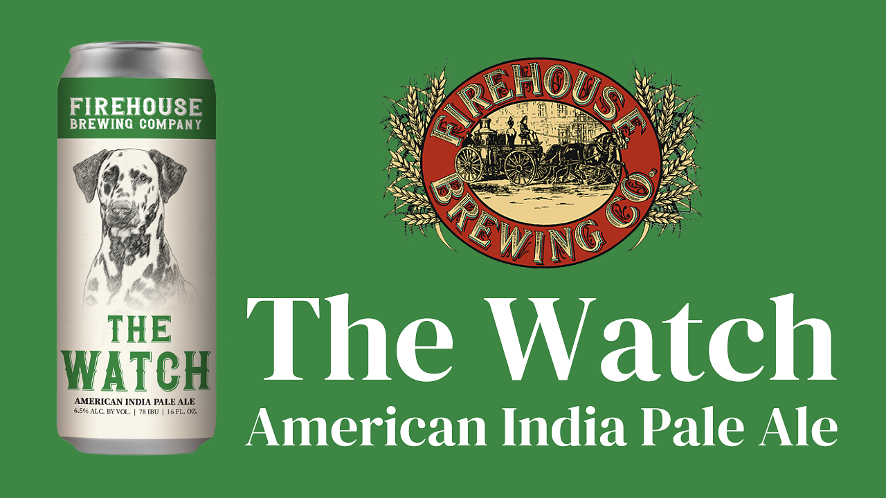 The Watch by Firehouse Brewing Co