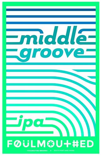Middle Groove by Foulmouthed Brewing