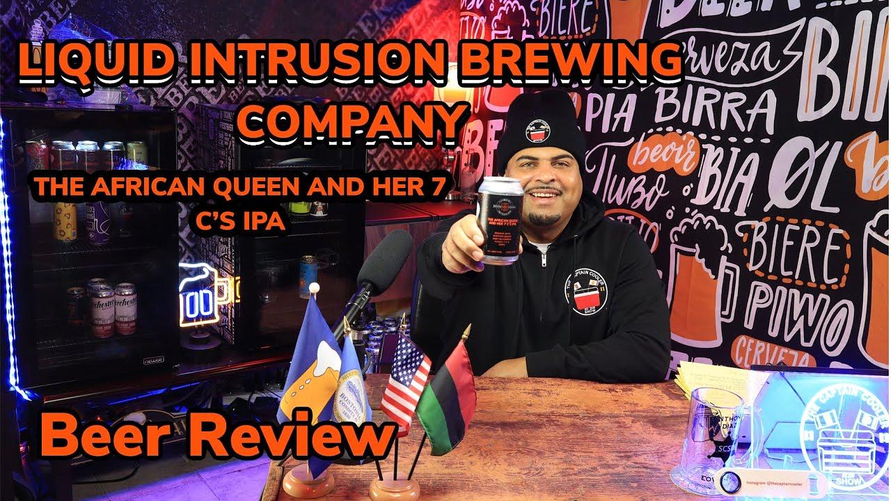 The African Queen and Her 7 C's by Liquid Intrusion Brewing Company
