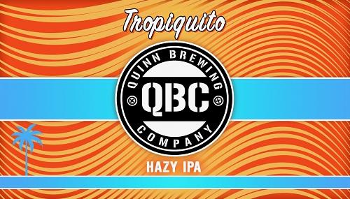 Tropiquito Hazy IPA by Quinn Brewing Company