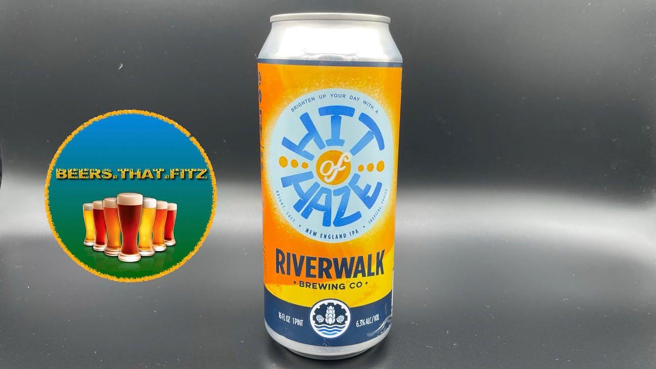 Hit of Haze NEIPA by Riverwalk Brewing Co.
