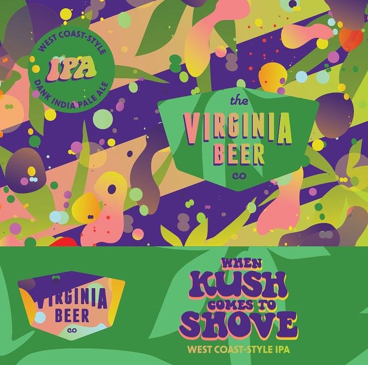 When Kush Comes To Shove by The Virginia Beer Company