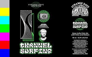 Channel Surfing by Strange Days Brewing Co