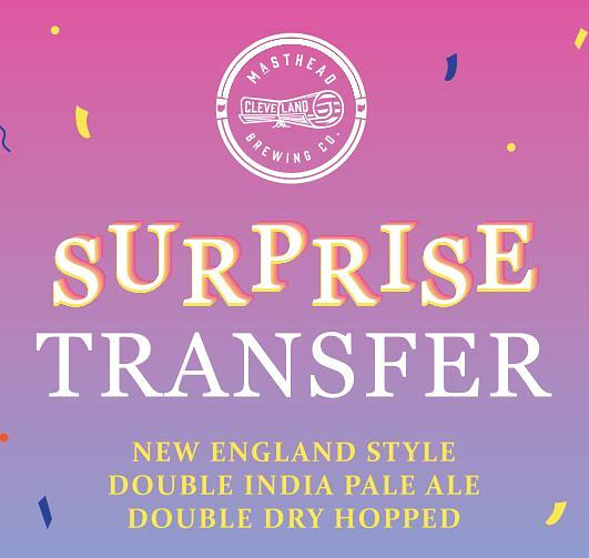 Surprise Transfer by Masthead Brewing Co