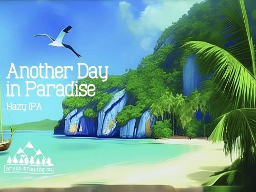 Another Day in Paradise by Arvon Brewing Co.