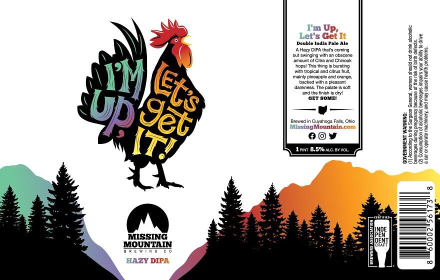 I'm Up, Let's Get It by Missing Mountain Brewing Company