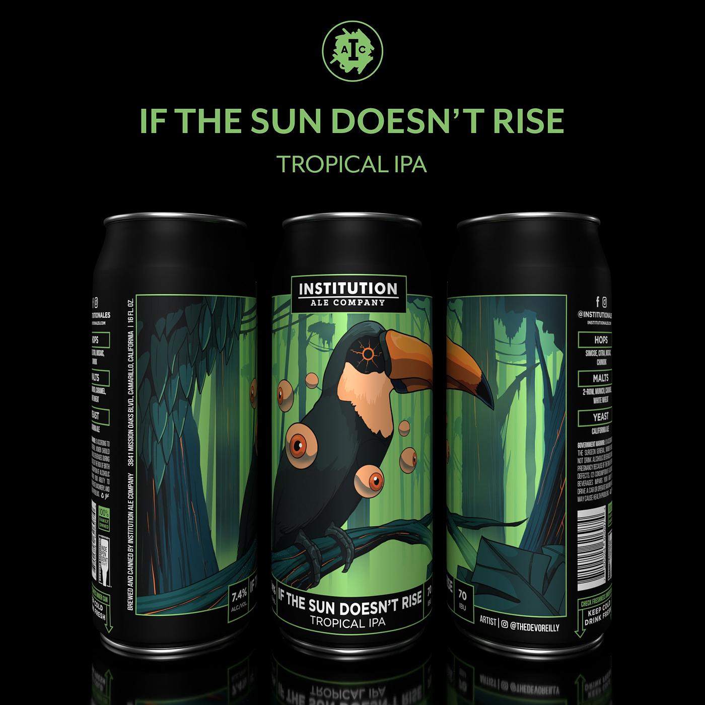 If the Sun Doesn't Rise by Institution Ale Company