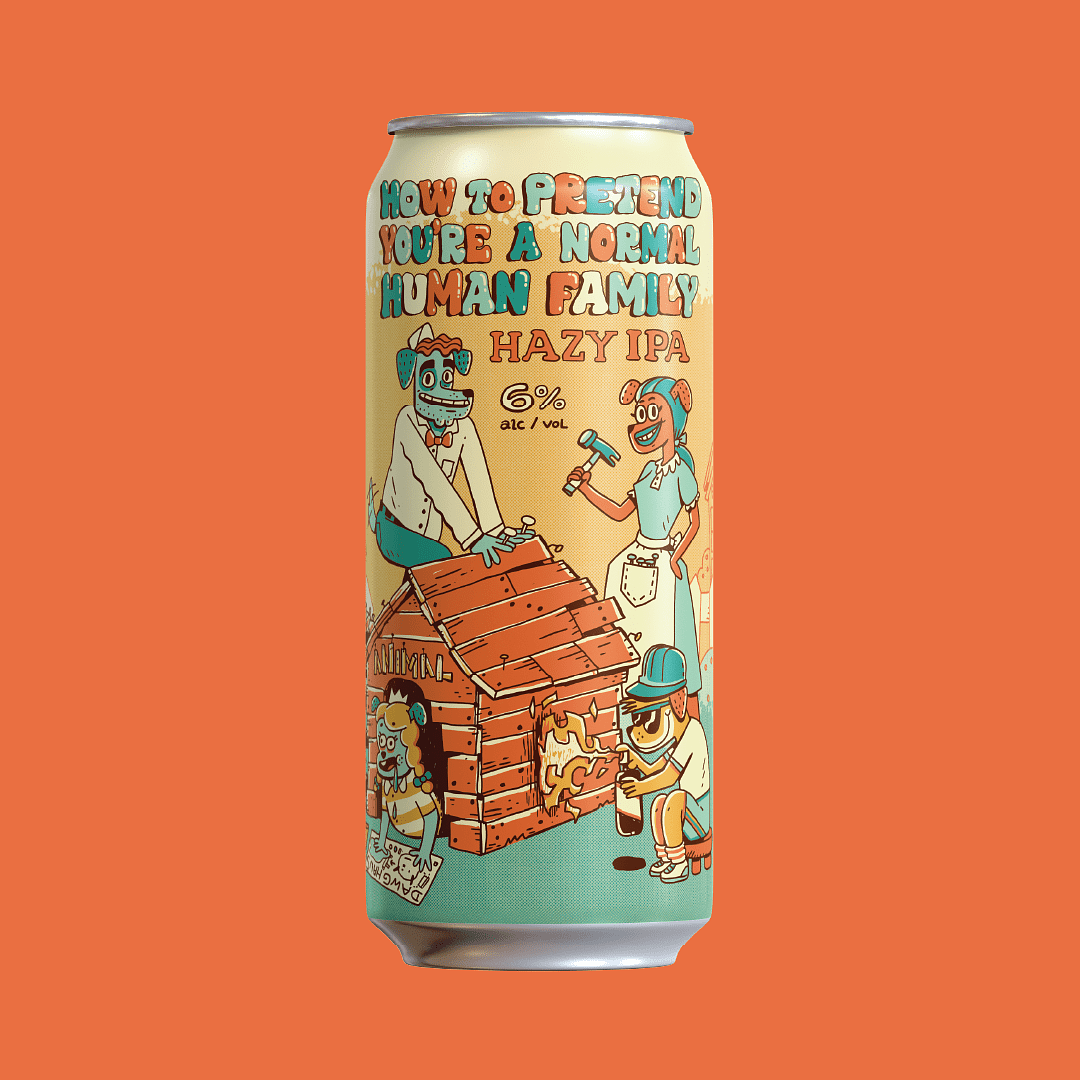 How to Pretend You're a Normal Human Family by Refined Fool Brewing Company
