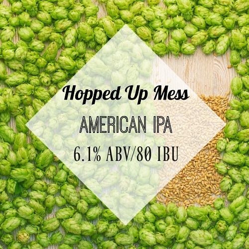 Hopped Up Mess - 2026 by Crasian Brewing Co