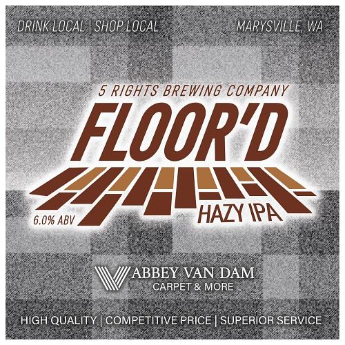 Floor'd by 5 Rights Brewing Co