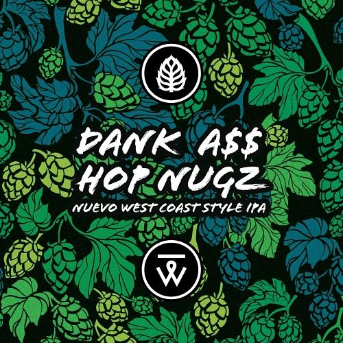 Dank A$$ Hop Nugz by Talking Waters Brewing Co.