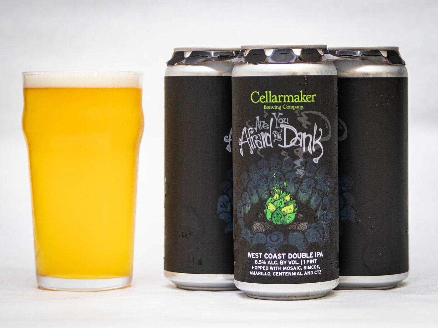 Are You Afraid of the Dank by Cellarmaker Brewing Company