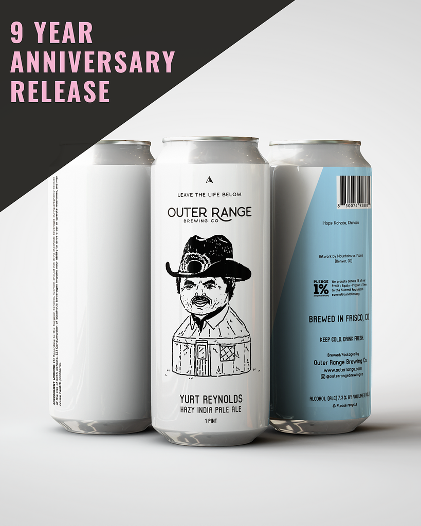 10 Year Anniversary Yurt Reynolds by Outer Range Brewing Co