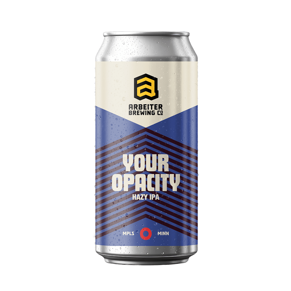 Your Opacity by Arbeiter Brewing Company