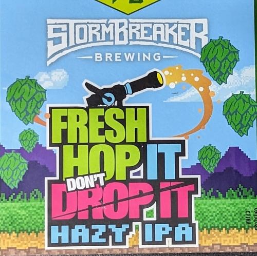Fresh Hop It Don't Drop It by StormBreaker Brewing St. Johns