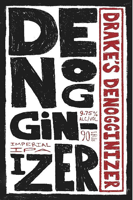Denogginizer by Drakes Brewing