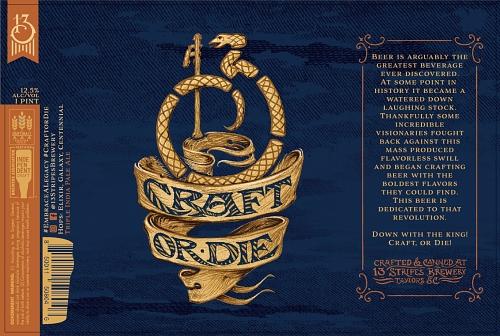 Craft or Die by 13 Stripes Brewery