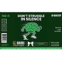 Don't Struggle In Silence by Benchtop Brewing Company
