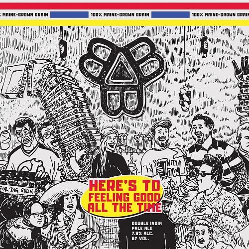 Here's To Feeling Good All The Time by Bissell Brothers Brewing