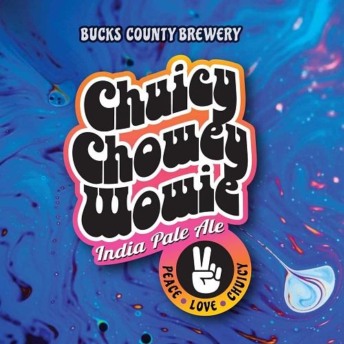 Chuicy Chowey Wowie by Bucks County Brewery