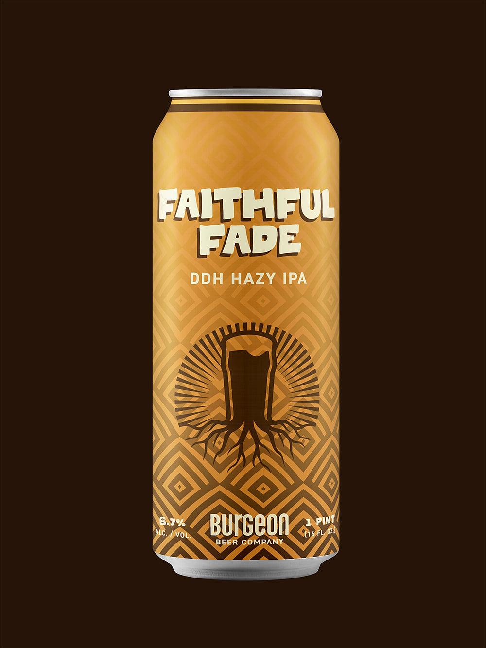 Faithful Fade DDH Hazy IPA by Burgeon Beer Company