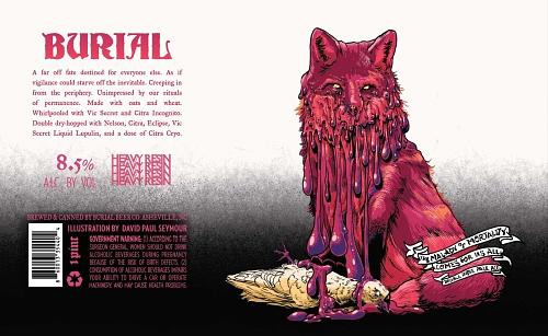 THIS MALADY OF MORTALITY COMES FOR US ALL by Burial Beer Co