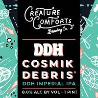DDH Cosmik Debris by Creature Comforts Brewing Co.